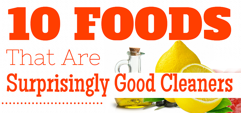 10 Foods That Are Surprisingly Good Cleaners (Infographic)